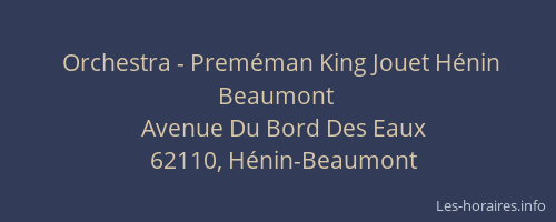 Orchestra - Preméman King Jouet Hénin Beaumont