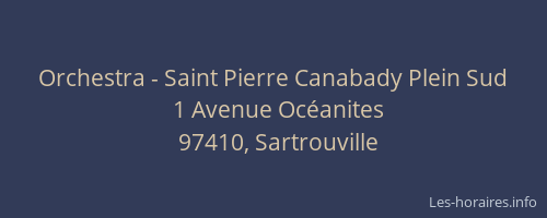 Orchestra - Saint Pierre Canabady Plein Sud