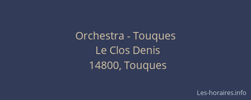 Orchestra - Touques