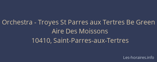 Orchestra - Troyes St Parres aux Tertres Be Green