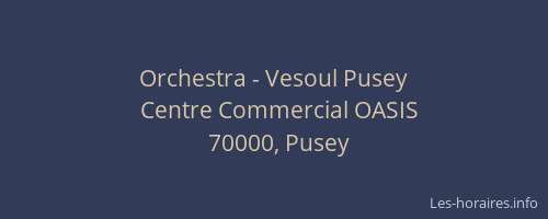 Orchestra - Vesoul Pusey