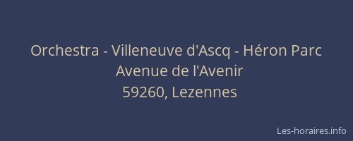 Orchestra - Villeneuve d'Ascq - Héron Parc