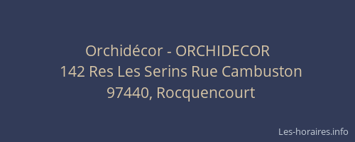 Orchid&eacute;cor - ORCHIDECOR