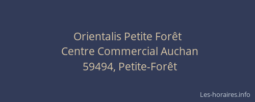 Orientalis Petite Forêt