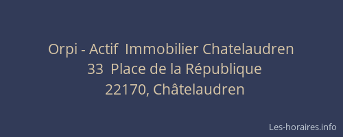 Orpi - Actif  Immobilier Chatelaudren
