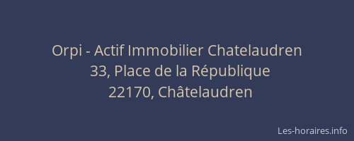 Orpi - Actif Immobilier Chatelaudren