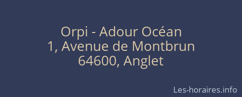 Orpi - Adour Océan
