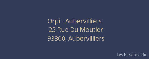 Orpi - Aubervilliers