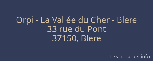 Orpi - La Vallée du Cher - Blere