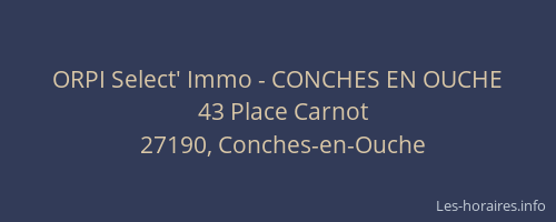 ORPI Select' Immo - CONCHES EN OUCHE