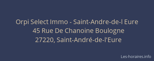 Orpi Select Immo - Saint-Andre-de-l Eure
