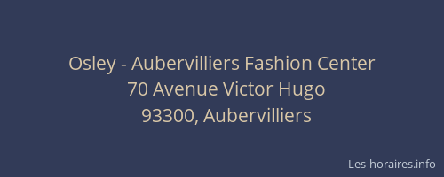 Osley - Aubervilliers Fashion Center