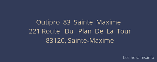 Outipro  83  Sainte  Maxime