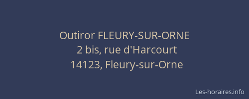 Outiror FLEURY-SUR-ORNE