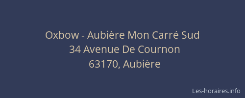Oxbow - Aubi&egrave;re Mon Carr&eacute; Sud