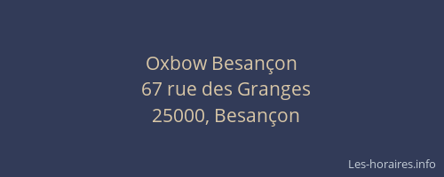 Oxbow Besançon