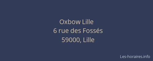 Oxbow Lille