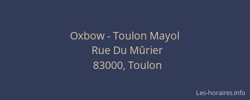 Oxbow - Toulon Mayol
