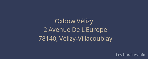 Oxbow Vélizy