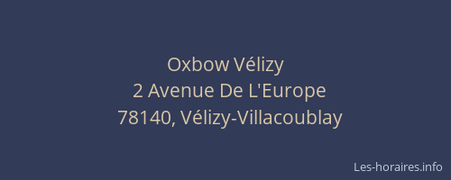 Oxbow V&eacute;lizy