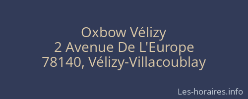 Oxbow Vélizy