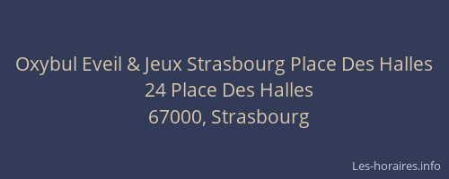 Oxybul Eveil & Jeux Strasbourg Place Des Halles