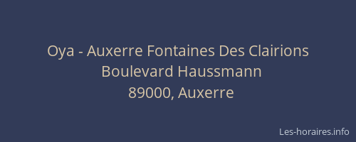 Oya - Auxerre Fontaines Des Clairions