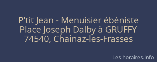 P'tit Jean - Menuisier ébéniste
