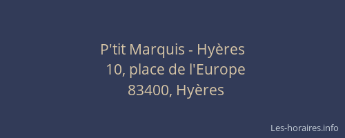 P'tit Marquis - Hyères