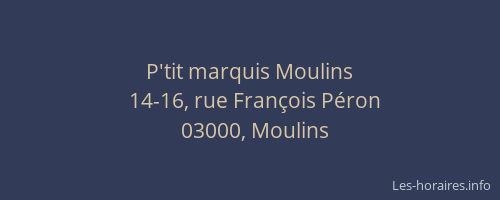 P'tit marquis Moulins