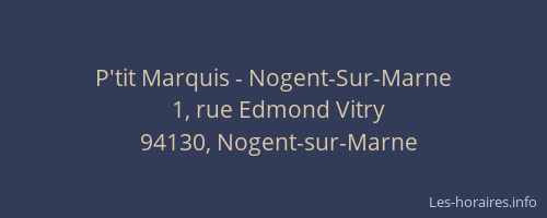 P'tit Marquis - Nogent-Sur-Marne