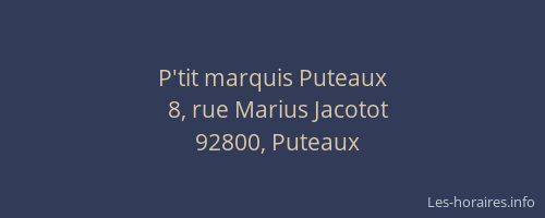 P'tit marquis Puteaux