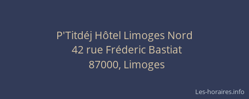 P'Titdéj Hôtel Limoges Nord