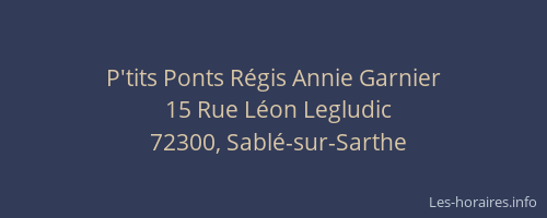 P'tits Ponts Régis Annie Garnier