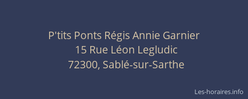 P'tits Ponts R&eacute;gis Annie Garnier