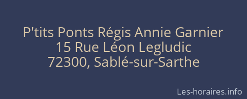 P'tits Ponts Régis Annie Garnier