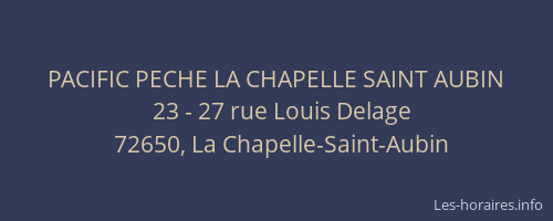 PACIFIC PECHE LA CHAPELLE SAINT AUBIN