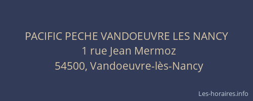 PACIFIC PECHE VANDOEUVRE LES NANCY