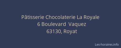 Pâtisserie Chocolaterie La Royale