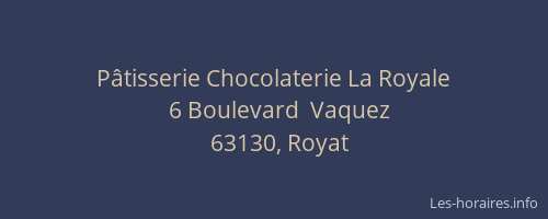P&acirc;tisserie Chocolaterie La Royale