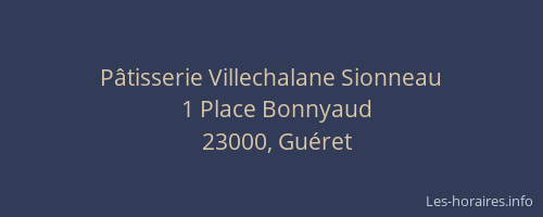 P&acirc;tisserie Villechalane Sionneau