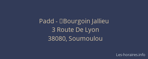 Padd - 	Bourgoin Jallieu