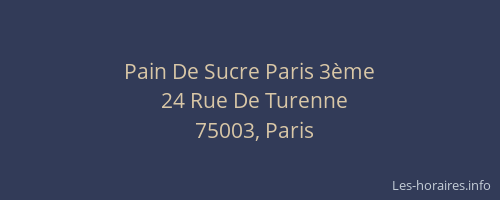 Pain De Sucre Paris 3ème
