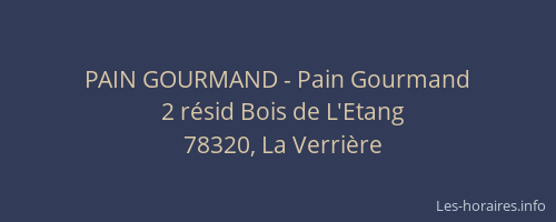 PAIN GOURMAND - Pain Gourmand