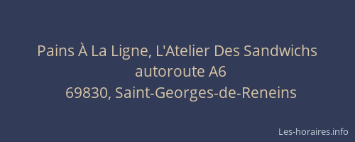 Pains À La Ligne, L'Atelier Des Sandwichs