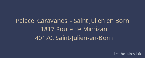 Palace  Caravanes  - Saint Julien en Born