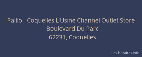 Pallio - Coquelles L'Usine Channel Outlet Store