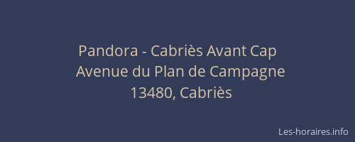 Pandora - Cabriès Avant Cap