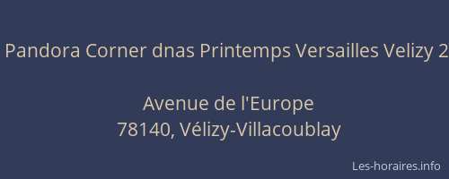 Pandora Corner dnas Printemps Versailles Velizy 2