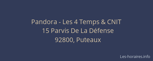 Pandora - Les 4 Temps & CNIT